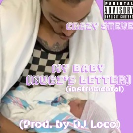 My Baby (Nubi's Letter) [Instrumental] Crazy Steve