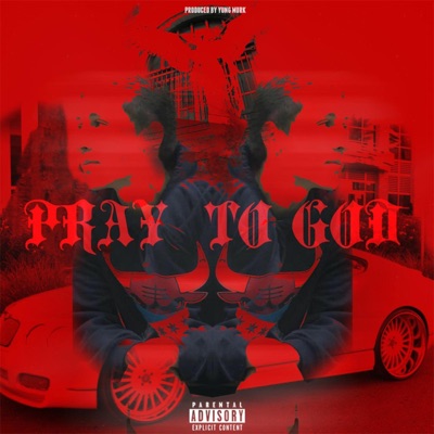 Pray to God - Single