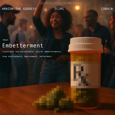 Embetterment (feat. Amaz'on The Goddess, Icimi & Cobain) - Single