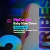 Baby Slow Down - EP - Pipi Le Oui