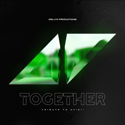 TOGETHER (Avicii Tribute) - Single