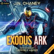 Exodus Ark: Volume 1: Exodus Ark, Book 1, 2 (Unabridged) - J N Chaney