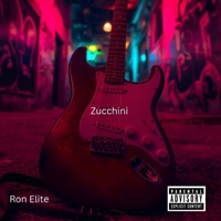Zucchini - Single - Ron Elite