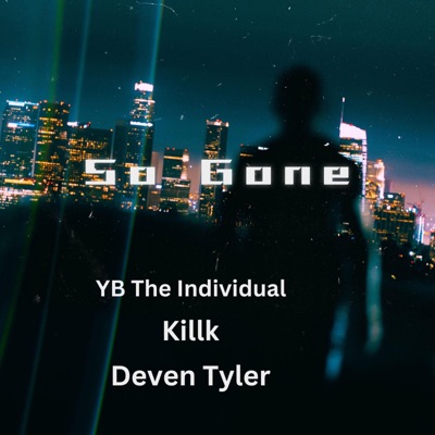 So Gone (feat. Killk & Deven Tyler) - Single