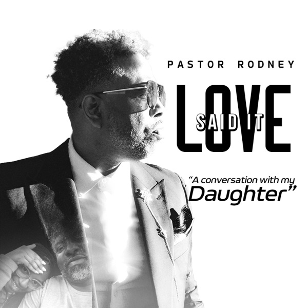 Love Said It " A conversation with my Daughter"