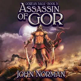 Assassin of Gor: Gorean Saga, Book 5 (Unabridged)