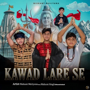 Kawad Lare Se (feat. Nishant Singh Sikandrabad)