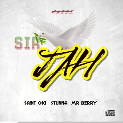 Sir Jah (feat. Saint Oki, Stunna & Mr Berry) - Single