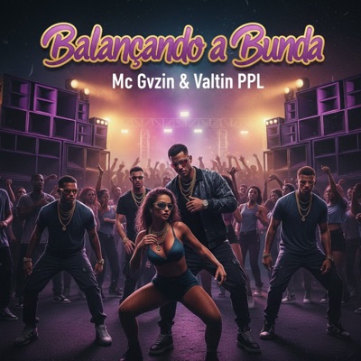 Balançando a Bunda (feat. MC GVZIN) - Single