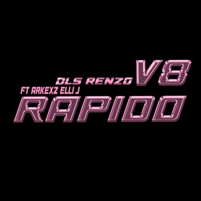 Rapido V8 (feat. Arkexz & Elli J) - Single