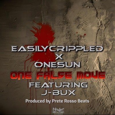One False Move (feat. Easily Crippled, OneSun & J-Bux) - Single