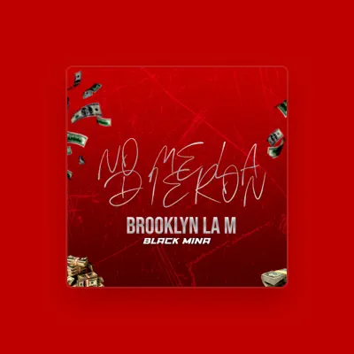 Listen to Brooklyn La M, watch music videos, read bio, see tour dates & more!