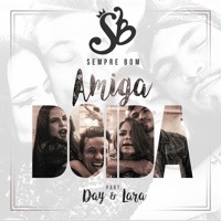 Amiga Doida (feat. Day e Lara) - Single - Sempre Bom