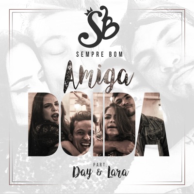 Amiga Doida (feat. Day e Lara) - Single