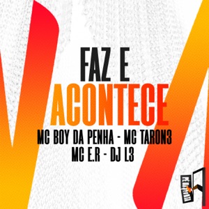 Faz E Acontece (feat. Mc E.R)