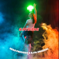 Saudade (feat. DJ DL Original) - Single - Nego Precioso