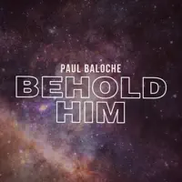 Behold Him