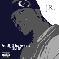 Still Tha Same (feat. Kool G Rap) - Single - Jr.