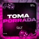 Toma Porrada feat MC 7W Single