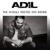 Ne kidaj mene od sebe