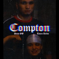 Compton (Tauro ActiVo) (feat. Duno OG) - Single - El Tauro ActiVo