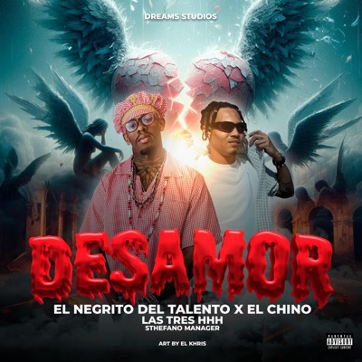 Desamor (feat. El negrito del talento & El chino las tres hhh) - Single