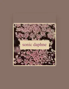 Listen to Sonic Daphne, watch music videos, read bio, see tour dates & more!