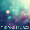 Midnight Jazz: Smooth Parisian Atmosphere, Relaxing Piano Café, French Moody Jazz - Parisian Piano Music Zone