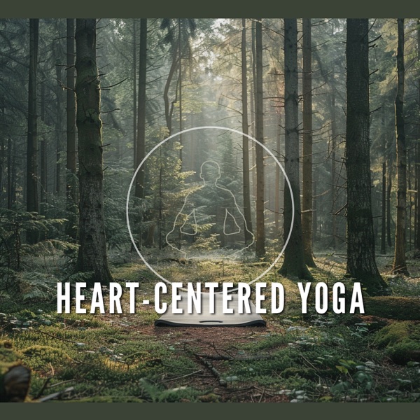 Heart-Centered Yoga
