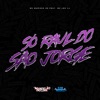 Só Raul do São Jorge (feat. MC LEH VJ) - Single