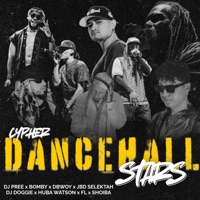 CYPHER DANCEHALL STARS (feat. DJ Pree, Bomby, Huba Watson & FL) - Single - Jbd Selektah, Shoiba, Dbwoy & DJ Doggie