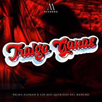 Traigo Ganas - Single