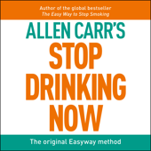 Stop Drinking Now: The original Easyway method - Allen Carr Cover Art