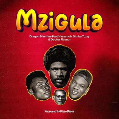 MZIGULA (feat. Hassanoh, Simba Tozzy & Doctor Flavour) - Single