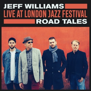Road Tales (feat. Josh Arcoleo, Sam Lasserson & John O'Gallagher) [Live at London Jazz Festival]