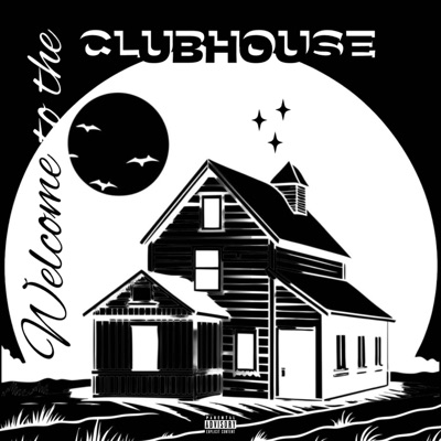 WELCOME TO THE CLUBHOUSE