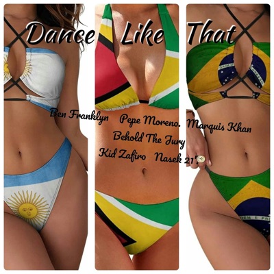 Dance Like That (feat. Pepe Moreno, Behold The Jury, Marquis Khan, Nasek 21’ & Kid Zafiro) - Single