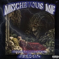 MISCHEVOUS MF (feat. Zero 610) - Single - theyhateglobal