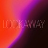 Lookaway - Single