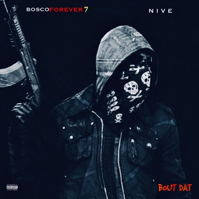 Bout Dat (feat. Boscoforever7) - Single