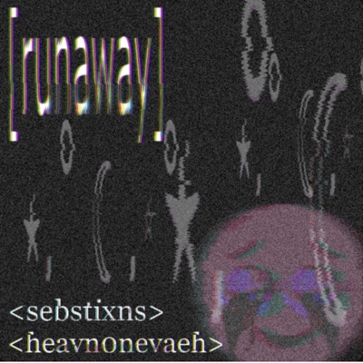 runaway :/ (feat. heavn0nevaeh) - Single