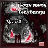 Trip 2 Hell (feat. TonyBumps) - Single - Broken Branch