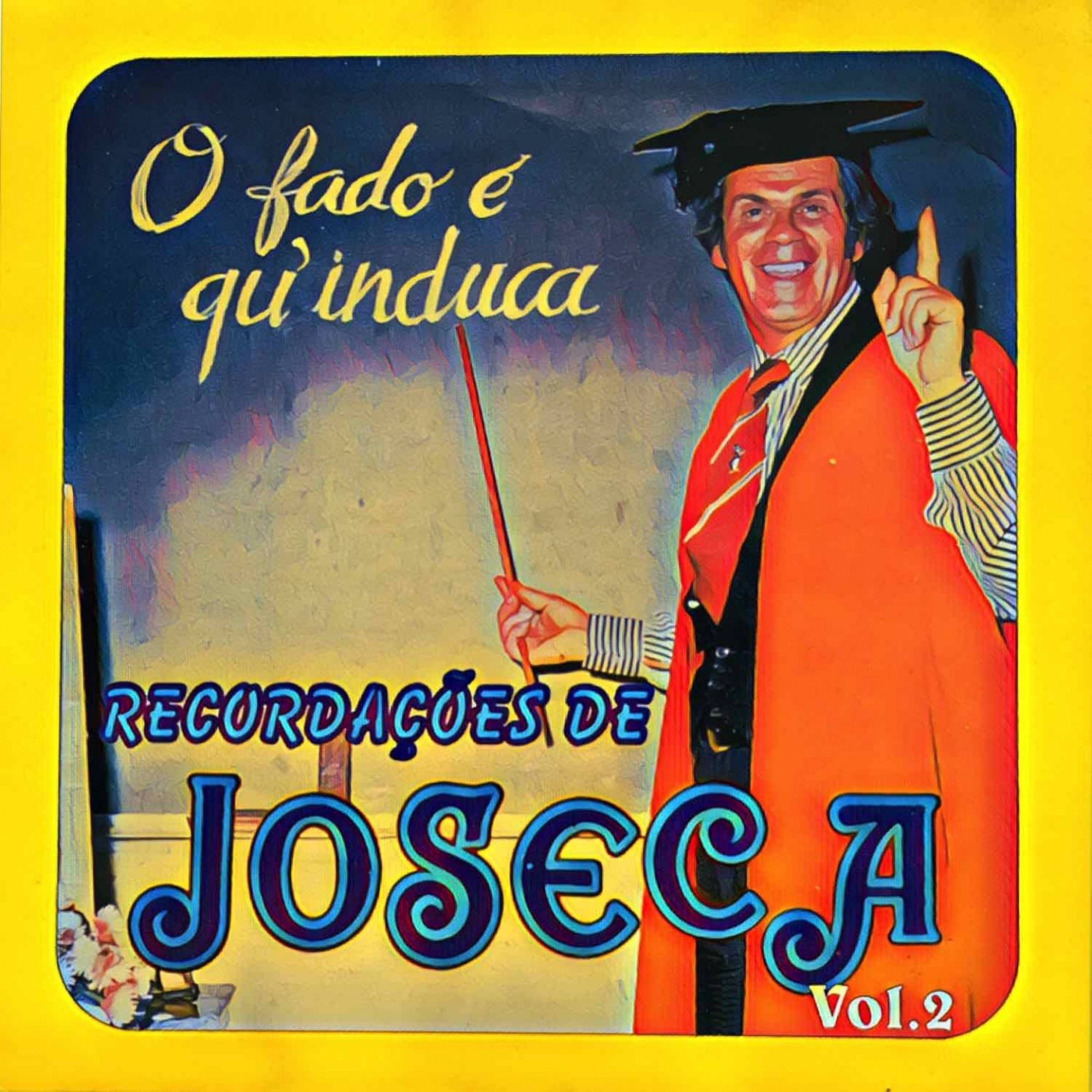 O Fado É Qu'induca (Recordações De Joseca, Vol. 2)