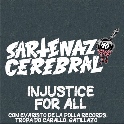 Injustice for All (feat. Tropa Do Carallo, La Polla Records & Gatillazo) - Single