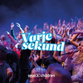 Varje sekund Soul Children Sverige