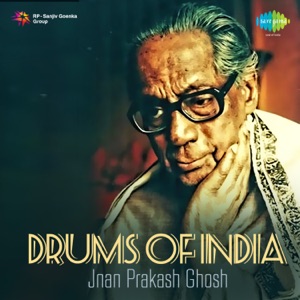 Drums of India - Pt. Jnan Prakash Ghosh