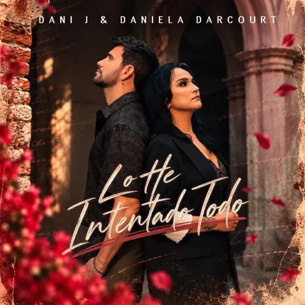 & Daniela Darcourt - Lo He Intentado Todo — Dani J