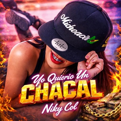 Yo quiero un Chacal (feat. Niky Col) - Single