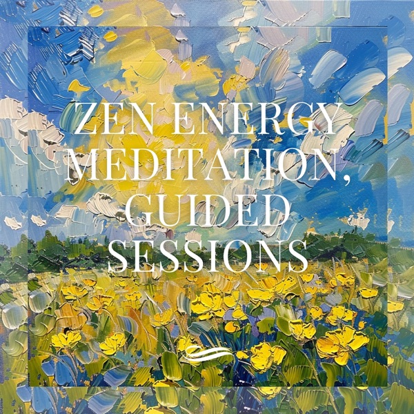 Zen Energy Meditation, Guided Sessions