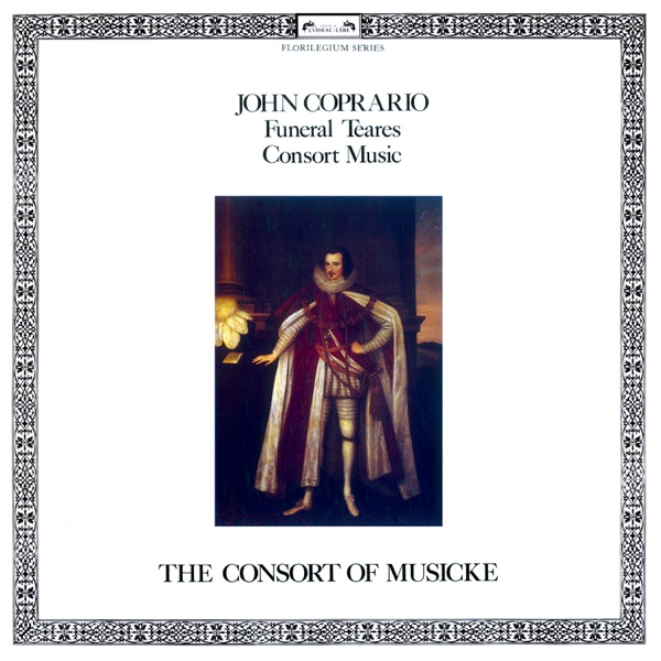 Coprario: Funeral Teares; Consort Music